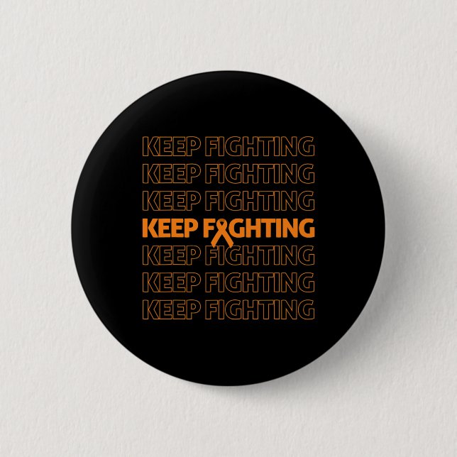 Leukemia Awareness Keep Fighting Orange Ribbon Box Button (Front)