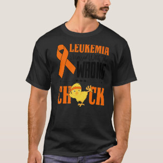 Leukemia Awareness Messed With Wrong Chick Warrior T-Shirt