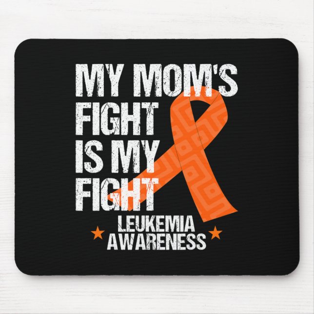 Leukemia Awareness  Mom Fight Orange Ribbon Gift I Mouse Pad (Front)