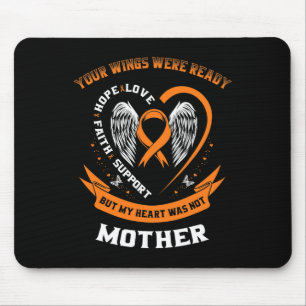 Leukemia Awareness Mom Your Wings Were Ready Mothe Mouse Pad