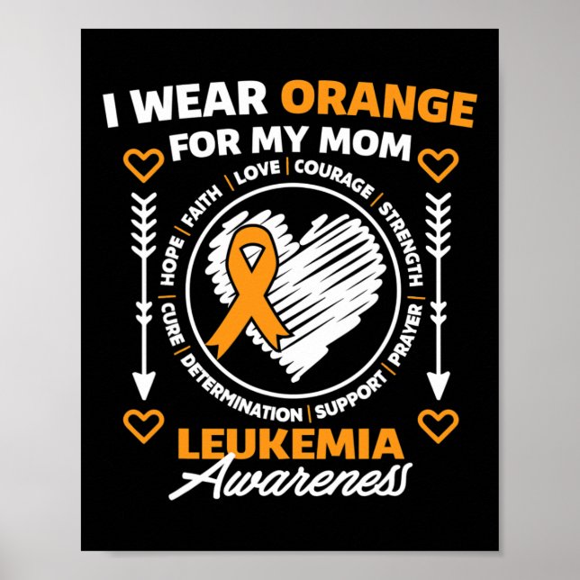 Leukemia Awareness Month Support I Wear Orange For Poster (Front)