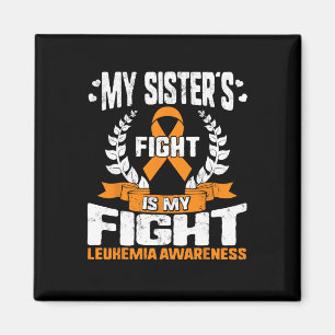 Leukemia Awareness My Sister's Fight My Fight Oran Magnet