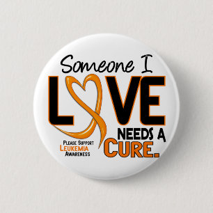 Leukemia Awareness NEEDS A CURE 2 Pinback Button