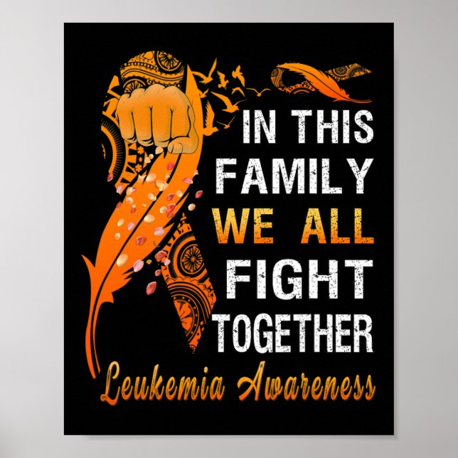 Leukemia Awareness Orange Ribbon In This Family We Poster (Front)