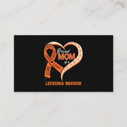 Leukemia Awareness Proud Mom Of A Leukemia Warrior Business Card