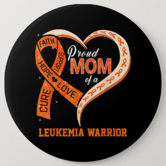 Leukemia Awareness Proud Mom Of A Leukemia Warrior Button