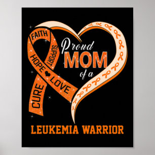 Leukemia Awareness Proud Mom Of A Leukemia Warrior Poster