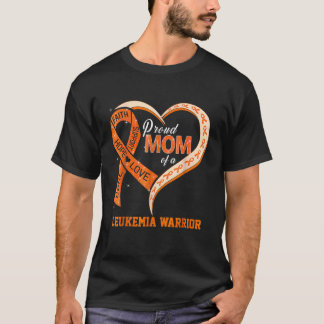 Leukemia Awareness Proud Mom Of A Leukemia Warrior T-Shirt