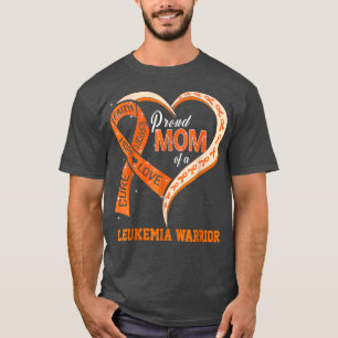 Leukemia Awareness Proud Mom Of A Leukemia Warrior T-Shirt
