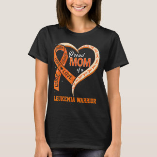 Leukemia Awareness Proud Mom Of A Leukemia Warrior T-Shirt