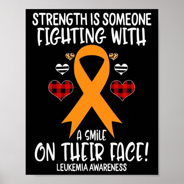Leukemia Awareness Strength is Fighting with Smile Poster (Front)
