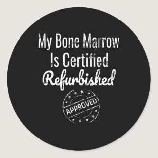 Leukemia Bone Marrow Aplastic Anemia Awareness  Classic Round Sticker