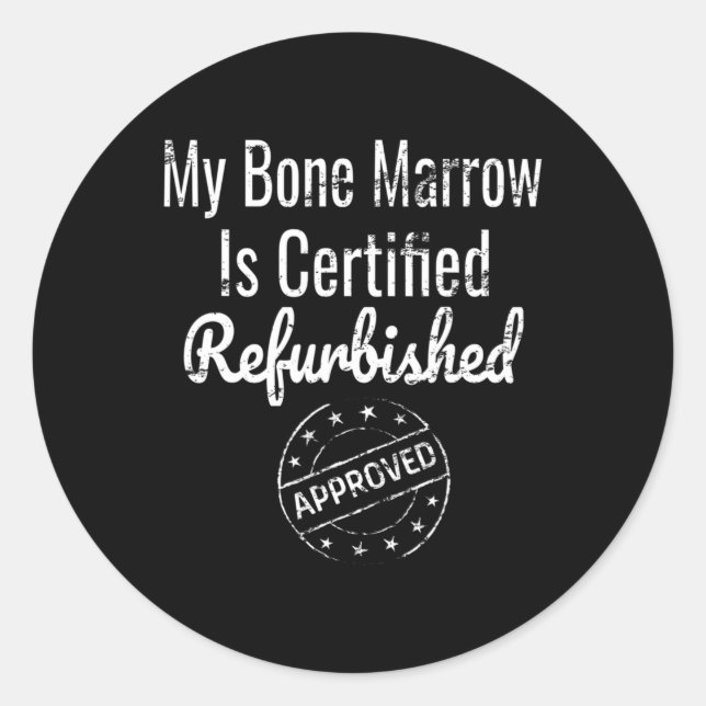 Leukemia Bone Marrow Aplastic Anemia Awareness  Classic Round Sticker (Front)