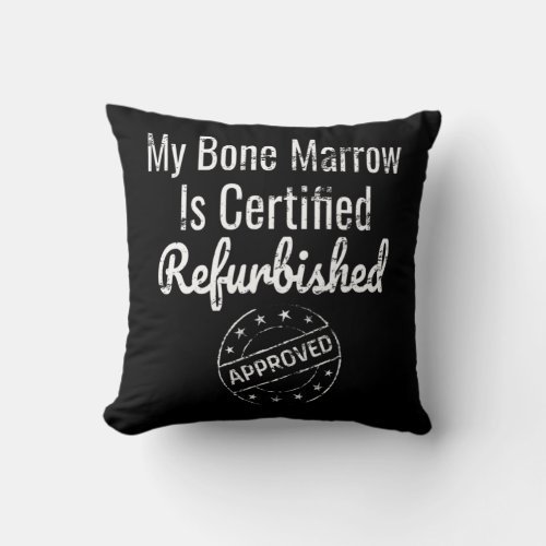 Leukemia Bone Marrow Aplastic Anemia Awareness  Throw Pillow