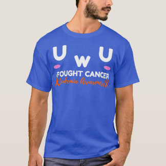 Leukemia Cancer Awareness I Fought Cancer UwU Gift T-Shirt