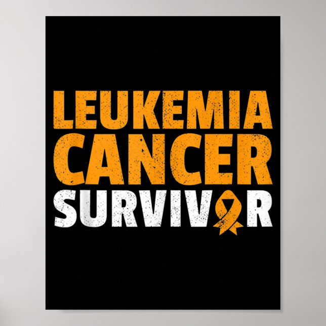 Leukemia Cancer Survivor Orange Ribbon Awareness  Poster (Front)