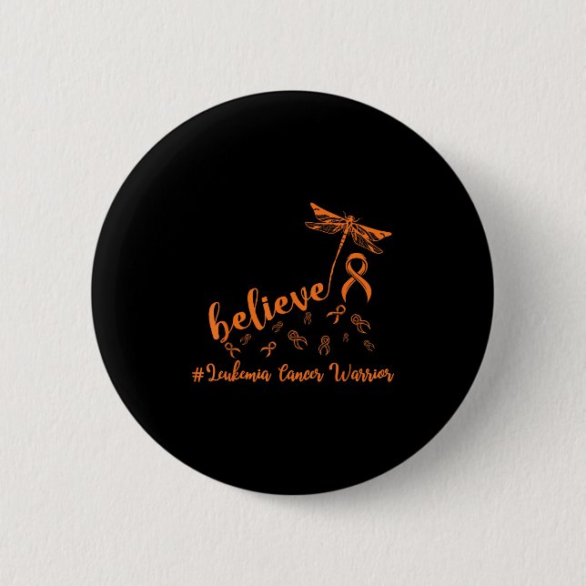 Leukemia Cancer Warrior Dragonfly Believe Hope  Button (Front)