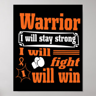 Leukemia Cancer Warrior I Will Stay Strong I Will  Poster