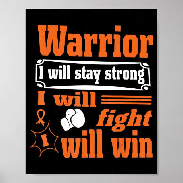 Leukemia Cancer Warrior I Will Stay Strong I Will  Poster (Front)