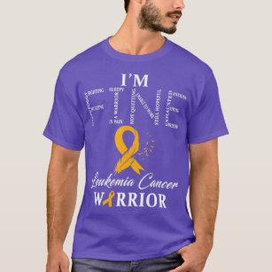 Leukemia Cancer Warrior Im Fine  T-Shirt