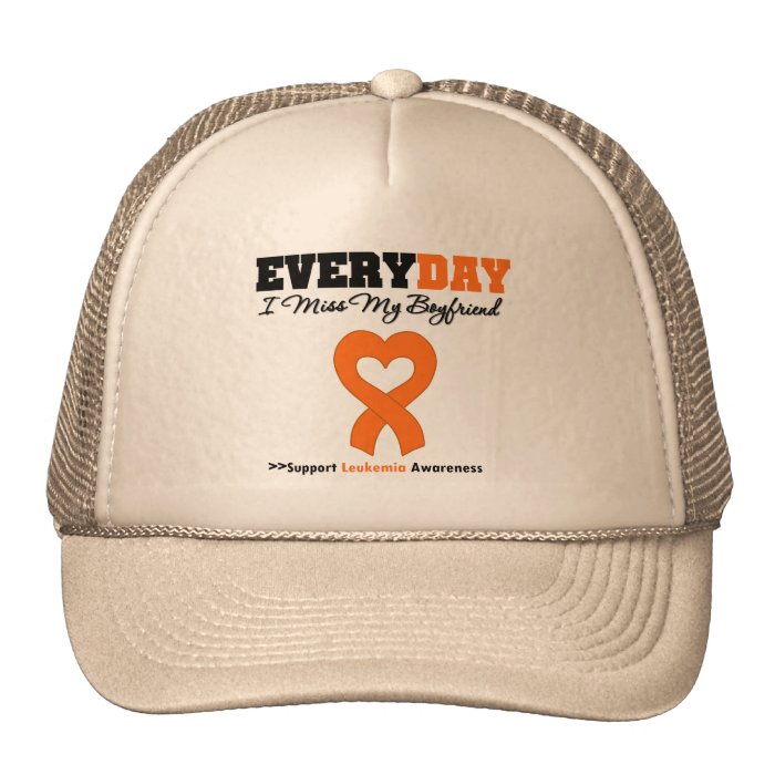 Leukemia Every Day I Miss My Boyfriend Hat