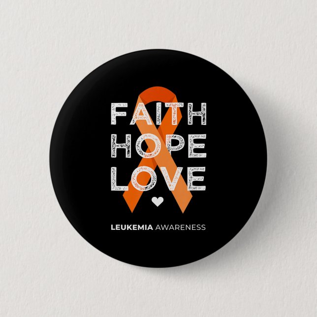 Leukemia Faith Hope Love Orange Ribbon Leukemia Aw Button (Front)