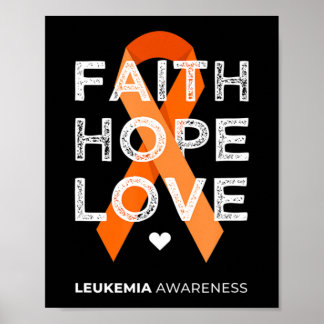 Leukemia Faith Hope Love Orange Ribbon Leukemia Aw Poster