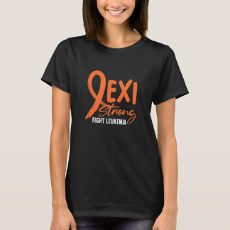 Leukemia Fighter Exi Strong Fight Leukemia Orange  T-Shirt