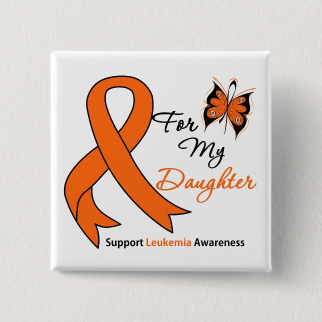 Leukemia - For My Daughter Pinback Button (Front)