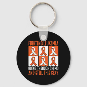 Leukemia Going Through Chemo And Still This Y  Keychain