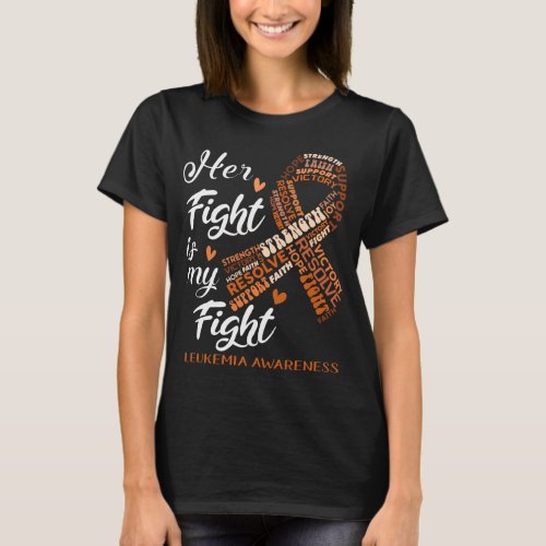 Leukemia Her Fight is my Fight T_Shirt