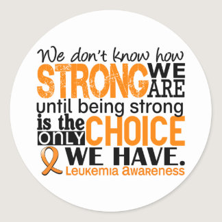 Leukemia How Strong We Are Classic Round Sticker