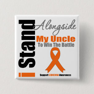 Leukemia I Stand Alongside My Uncle Pinback Button