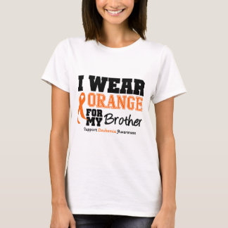 Leukemia I Wear Orange For My Brother T-Shirt