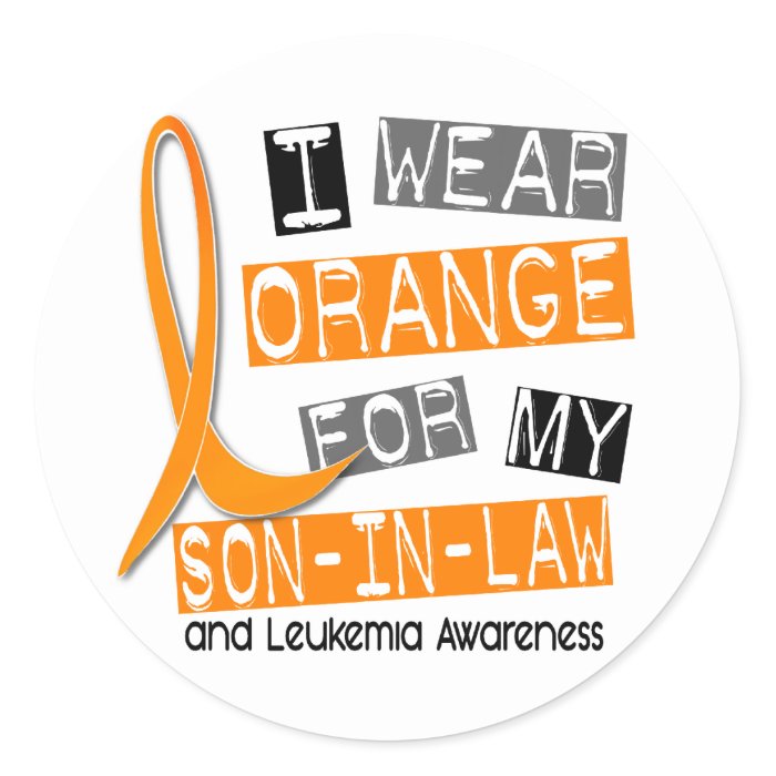 Leukemia I Wear Orange For My Son In Law 37 Sticker