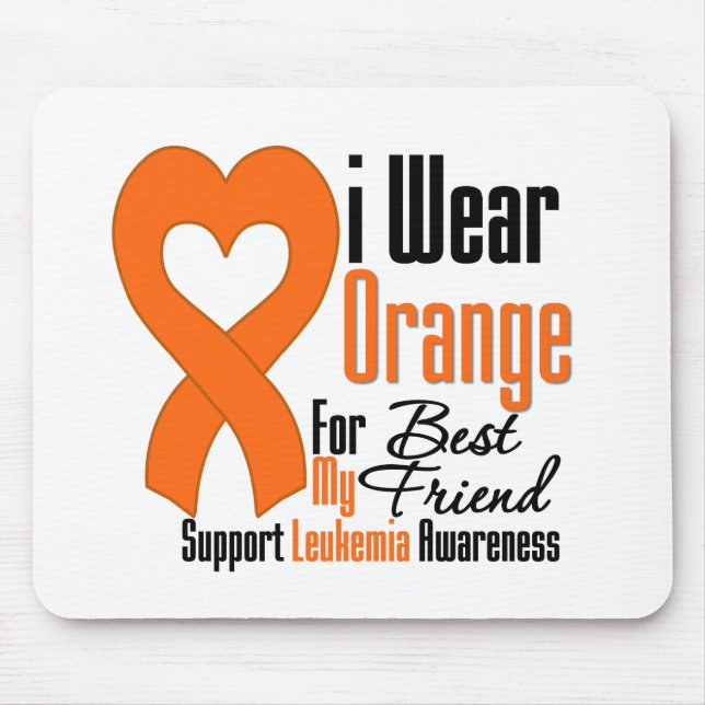 Leukemia I Wear Orange Ribbon For My Best Friend Mouse Pad (Front)