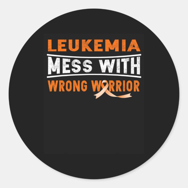 Leukemia Mess With The Wrong Warrior  Classic Round Sticker (Front)