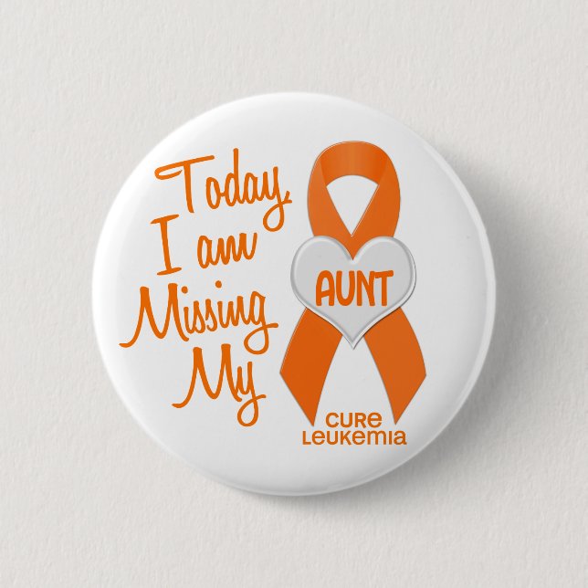 Leukemia Missing My Aunt 1 Pinback Button (Front)