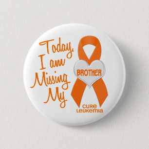 Leukemia Missing My Brother 1 Pinback Button
