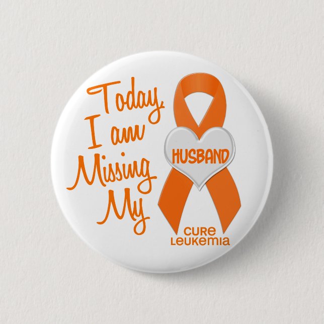 Leukemia Missing My Husband 1 Pinback Button (Front)