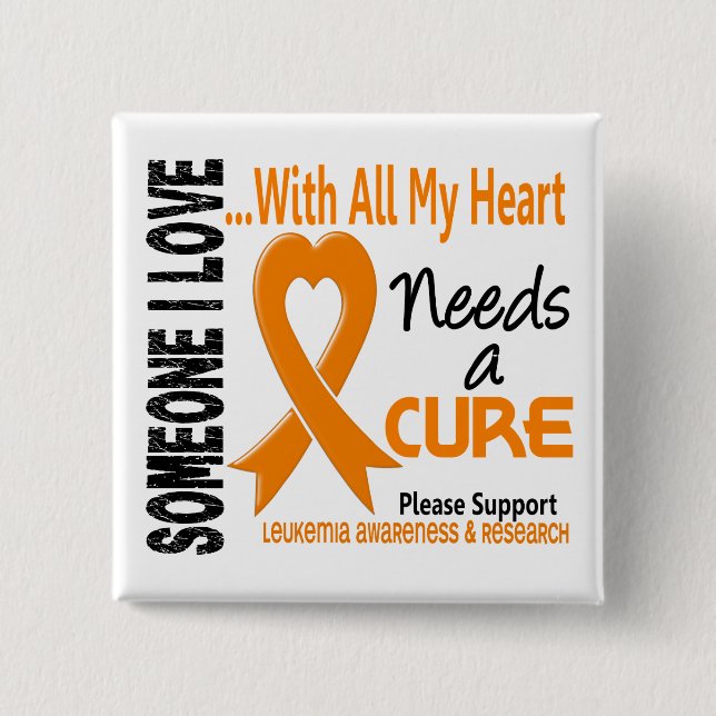Leukemia Needs A Cure 3 Button (Front)