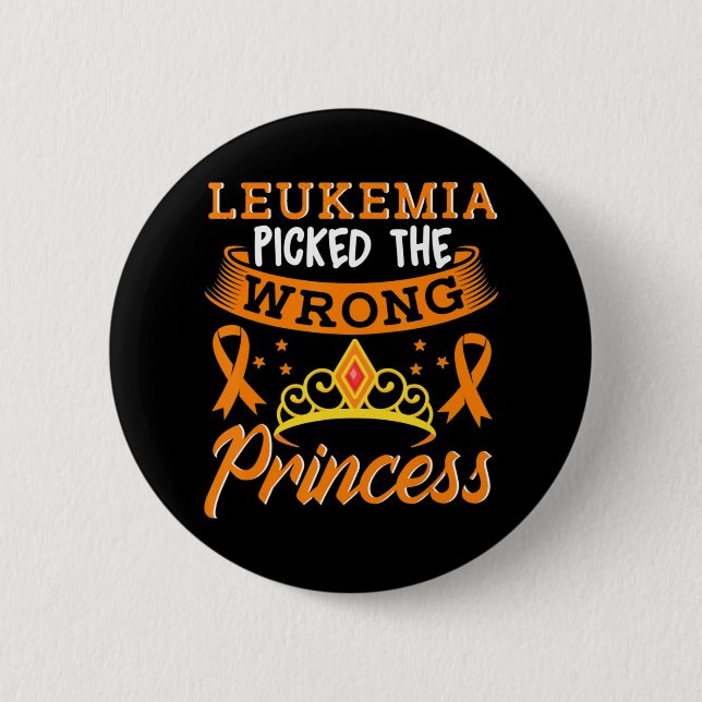 Leukemia Picked The Wrong Princess Cancer Awarenes Button (Front)