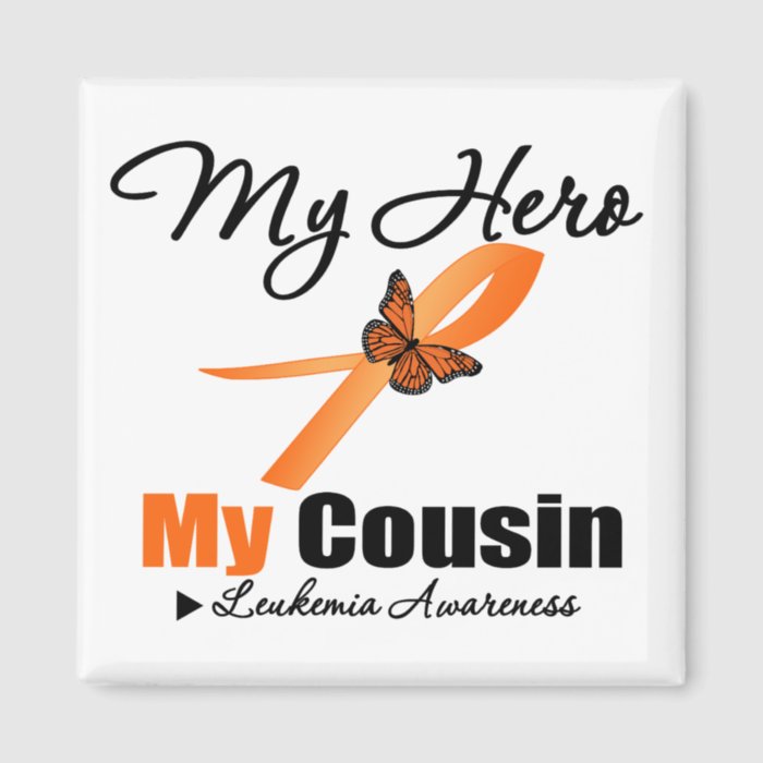 Leukemia Ribbon My HERO My Cousin Fridge Magnet