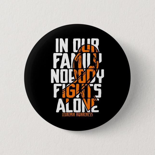 Leukemia Support Blood Cancer Tee Family Leukemia  Button (Front)
