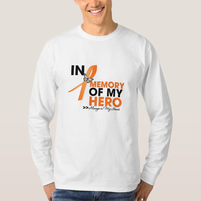 Leukemia Tribute In Memory of My Hero.png T-Shirt (Front)