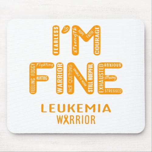 Leukemia Warrior _ I AM FINE Mouse Pad