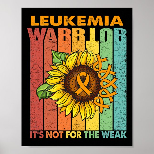 Leukemia Warrior It's Not For The Weak  Poster (Front)