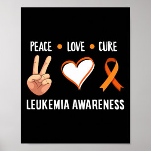 Leukemia Warrior Peace Love Cure Leukemia Cancer A Poster