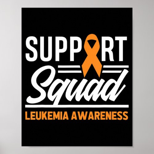 Leukemia Warrior Support Squad Leukemia Cancer Awa Poster