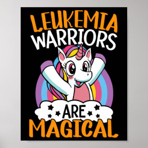 Leukemia Warriors Are Magical Unicorn Leukemia Awa Poster